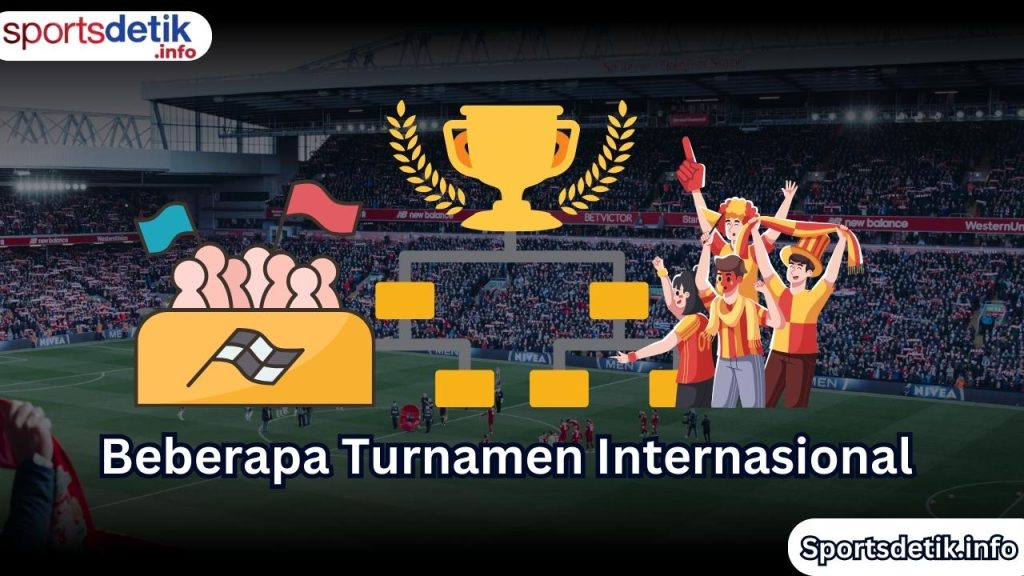 Beberapa Turnamen Internasional