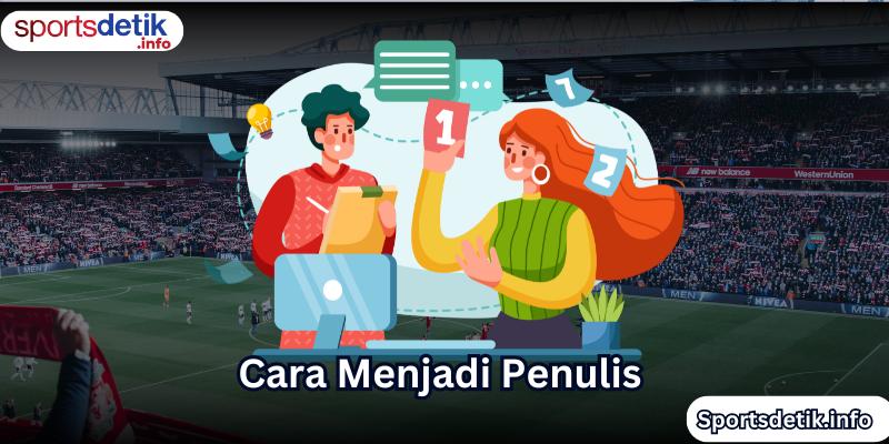 Cara Menjadi Penulis