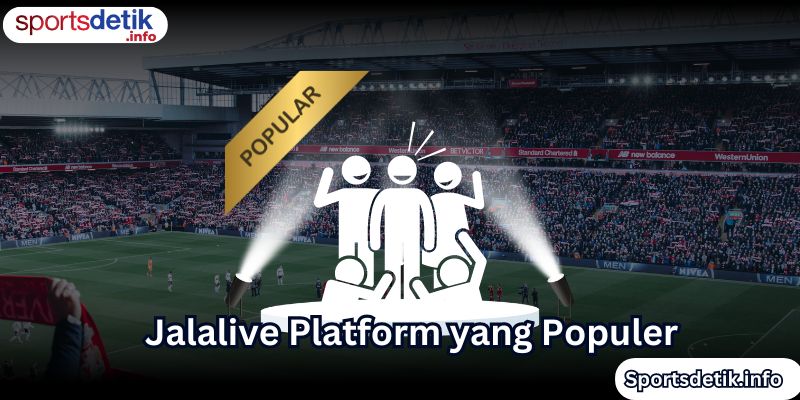 Jalalive Platform yang Populer