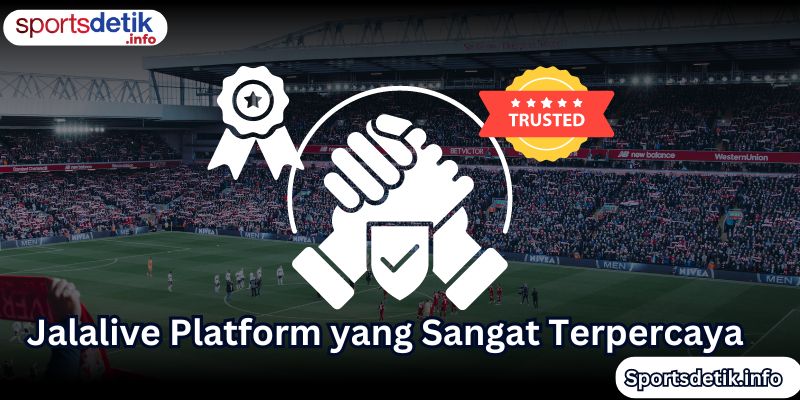 Jalalive Platform yang Sangat Terpercaya