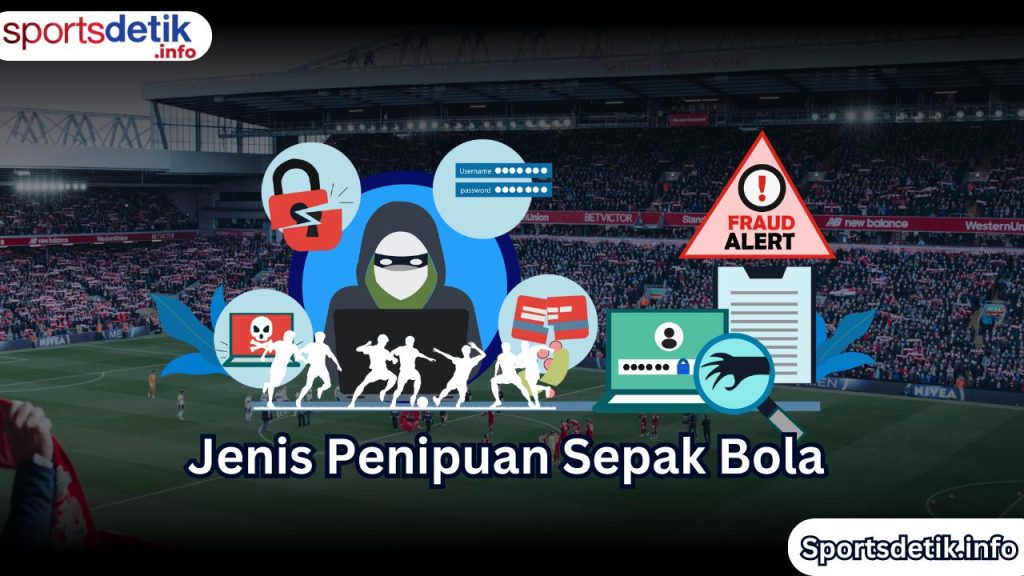 Jenis Penipuan Sepak Bola