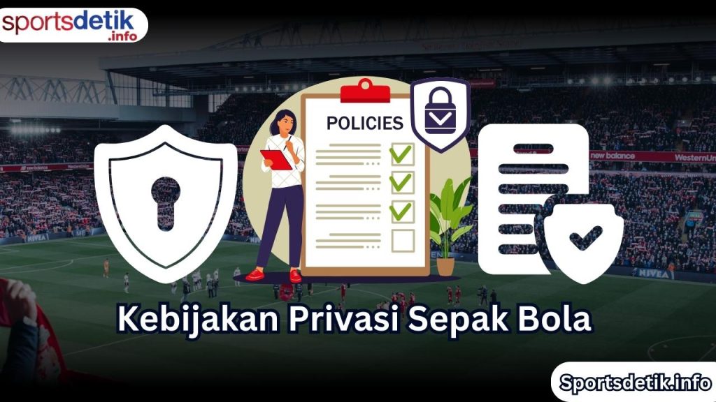 Kebijakan Privasi Sepak Bola