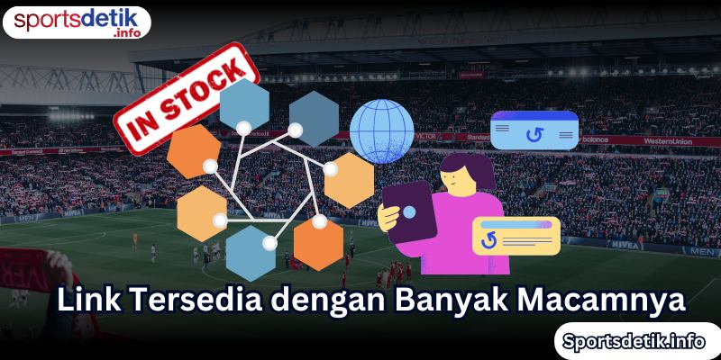 Link Tersedia dengan Banyak Macamnya