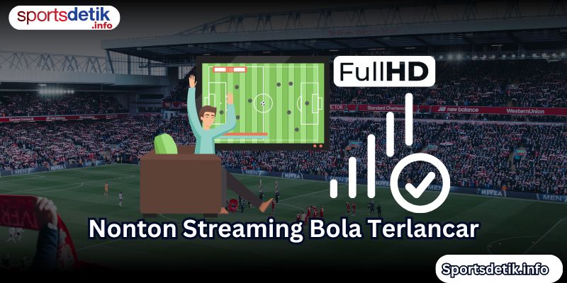 Nonton Streaming Bola Terlancar