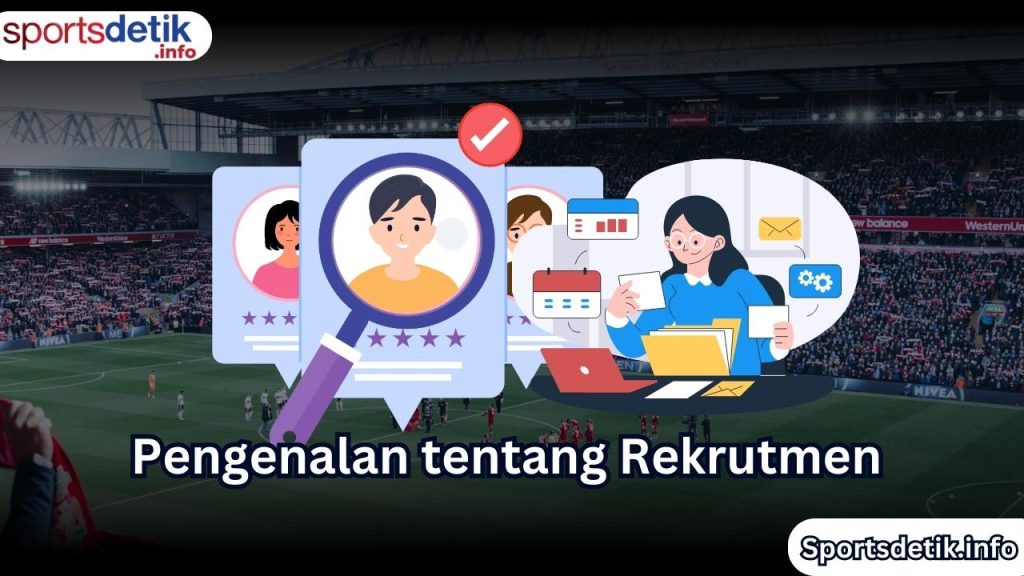 Pengenalan tentang Rekrutmen