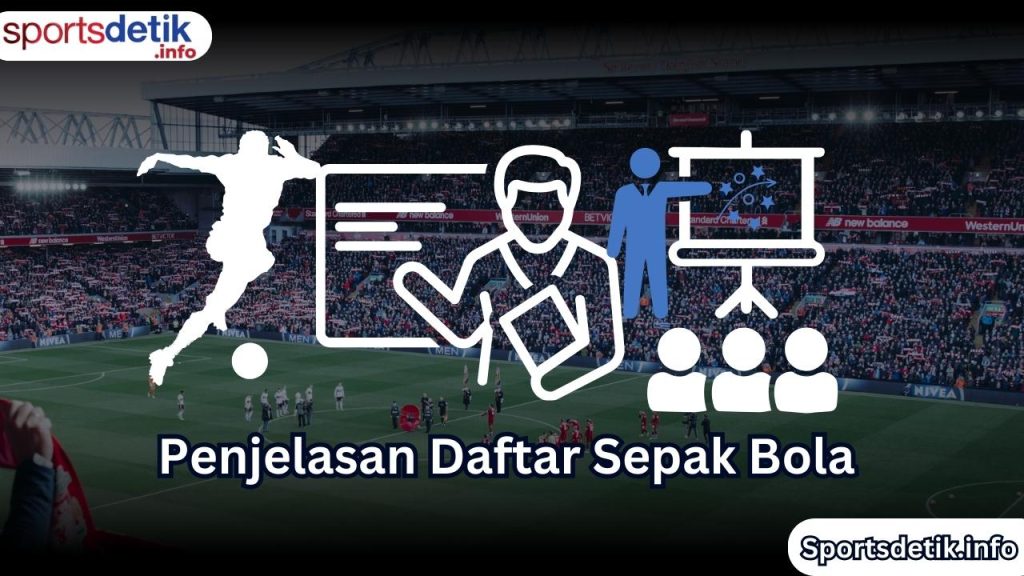 Penjelasan Daftar Sepak Bola