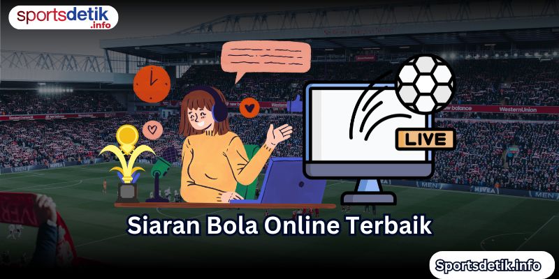 Siaran Bola Online Terbaik